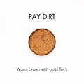 Pressed Mineral Eyeshadow | Refillable Zero Waste Makeup: Pay Dirt